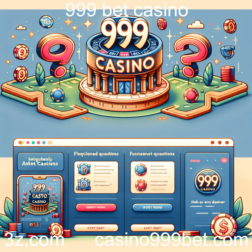 Esclareça suas Dúvidas com a FAQ do 999 Bet Casino